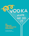 Vodka Made Me Do It