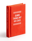 Dumb Things my Kid Said Tiny Diary