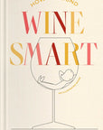 How To Sound Wine Smart