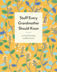 Stuff Every Grandmother Should Know Book