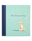 When You Love a Dog Book